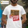 Travis Williams Period Full Stop T Shirt