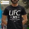 Ufc Location In Montreal Quebec On May Th T Shirt