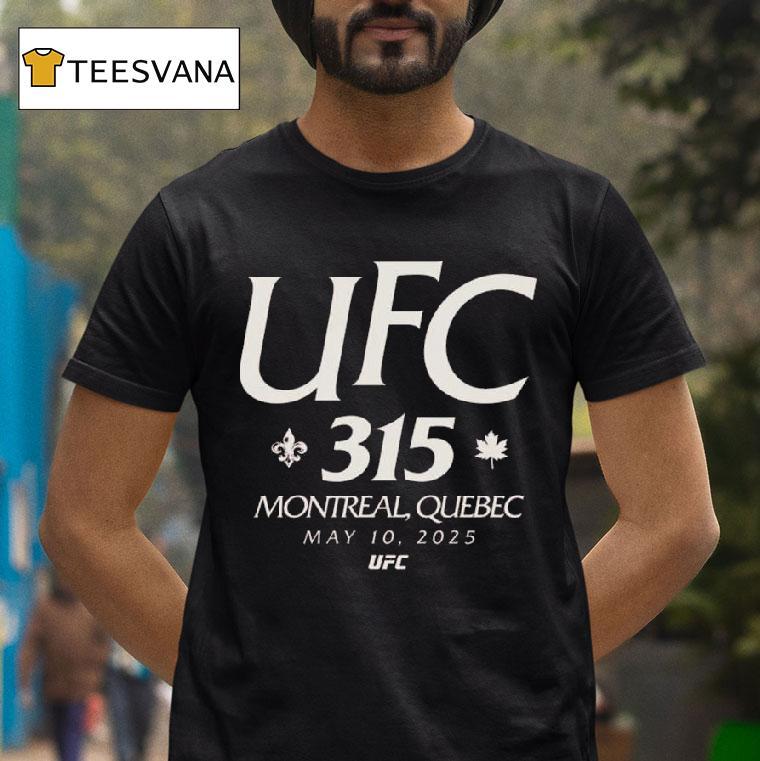 Ufc Location In Montreal Quebec On May Th T Shirt Ufc Location In Montreal Quebec On May Th T Shirt