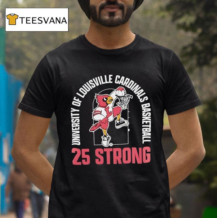 University Of Louisville Cardinals Basketball Strong T Shirt University Of Louisville Cardinals Basketball Strong T Shirt