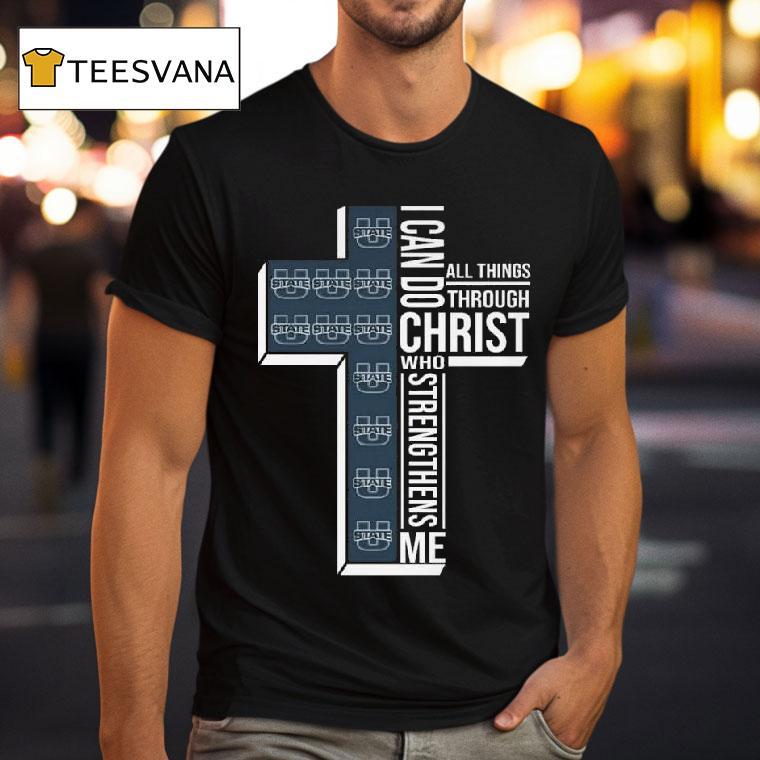 Utah State Aggies I Can Do All Things Through Christ Who Strengthens Me Cross T Shirt Utah State Aggies I Can Do All Things Through Christ Who Strengthens Me Cross T Shirt