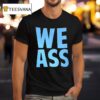 We Ass Tennessee Titans T Shirt