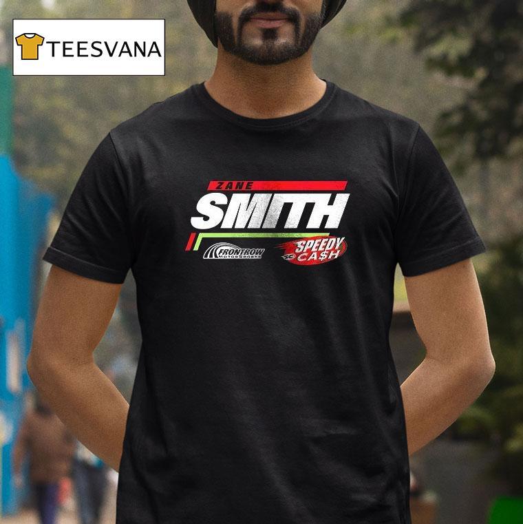 Zane Smith Front Row Motorsports Speedy Cash Car Graphite T Shirt Zane Smith Front Row Motorsports Speedy Cash Car Graphite T Shirt