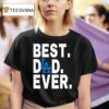 Best Dlad Ever Los Angeles Dodgers T Shirt