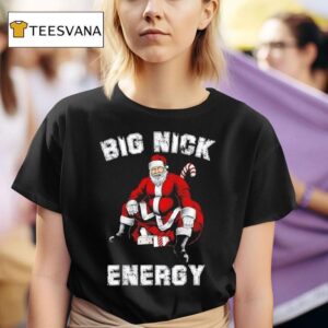 Big Nick Energy Funny Santa Christmas T Shirt