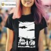 Big Thief No Fear T Shirt