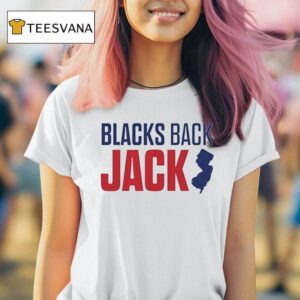 Blacks Back Jack Ciattarelli T Shirt