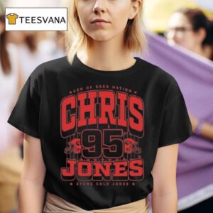 Ceo Of Sack Nation Chris Jones Stone Cold Jones T Shirt