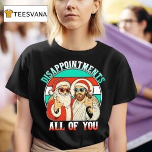 Christmas Jesus Disappointments All Of You Vintage T Shirt