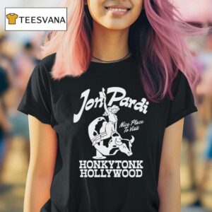 Cowgirl Jon Pardi Nice Place To Visit Honkytonk Hollywood T Shirt