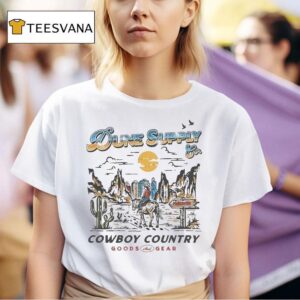 Dune Supply Co Cowboy Country Good And Gear T Shirt