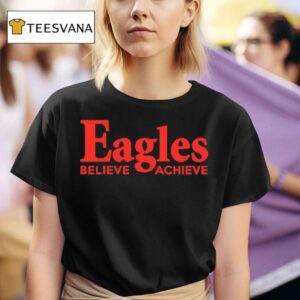 Eagles Believe Achieve Logo Graphic T Shirt