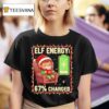 Elf Energy Percent Charged Christmas T Shirt