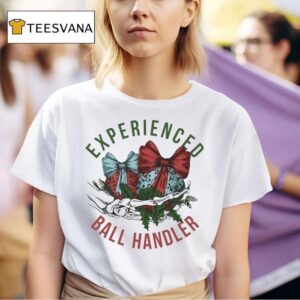 Experienced Ball Handler Skeleton Hand Christmas T Shirt