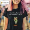 Frog Cowboy Not Now Partner My Tummy Hurts T Shirt