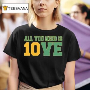 Green Bay Packers Football All You Need Is Ve T Shirt