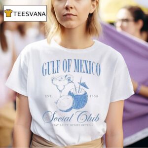 Gulf Of Mexico Social Club Stay Salty Resist Often Est T Shirt