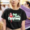 Hard Candy Christmas I Ll Be Just Fine T Shirt