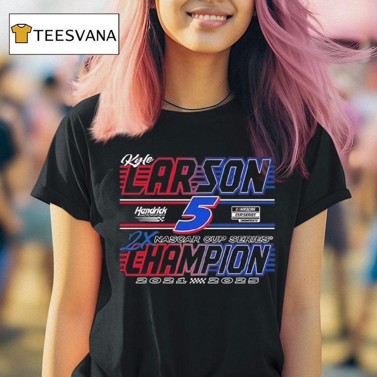 Hendrick Motorsports Team Kyle Larson Two Time Nascar Cup Series Champion Car T Shirt