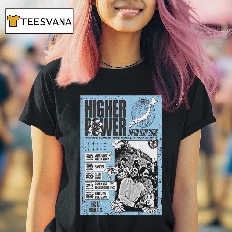 Higher Power Japan Shows T Shirt