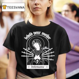 Holyname Behold Your Mother Swords T Shirt