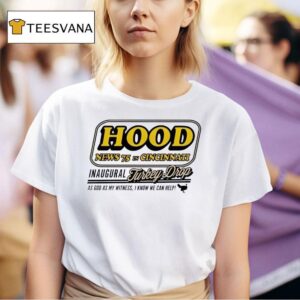 Hood News In Cincinnati Inaugural Turkey As God As My Witness I Know We Can Help T Shirt