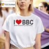 I Love Bbc British Broadcasting Corporation T Shirt