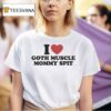 I Love Goth Muscle Mommy Spi T Shirt