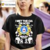 I Met The Cia On Acid Mkultra Central Intelligence Agency Charles Manson And Ted Kaczynski T Shirt