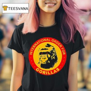International Order For Gorillas Chris Knigh T Shirt