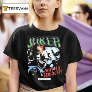 Joker Why So Serious Dreamathon T Shirt