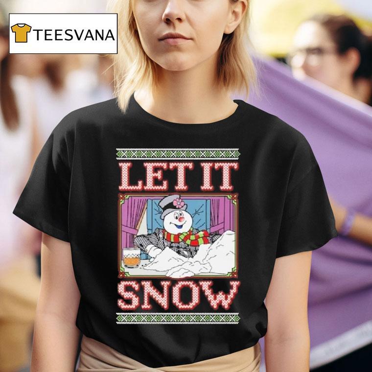 Let It Snow Frosty Ugly Holiday Christmas T Shirt