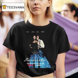 Let Us Be Monsters Together Guillermo Del Toro S Frankenstein T Shirt