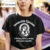 Maria Immaculate Ejaculate If The Holy Spirit S A Rockin Don T Come A Knockin T Shirt