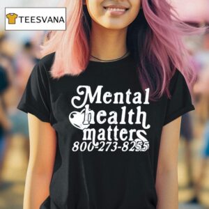 Mental Health Matter T Shirt