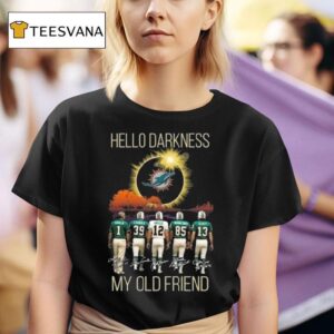 Miami Dolphins Hello Darkness My Old Friend Players Signatures T Shirt