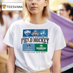 Ncaa Division Iii Field Hockey Championship Champions Win Here Four Team Logos T Shirt