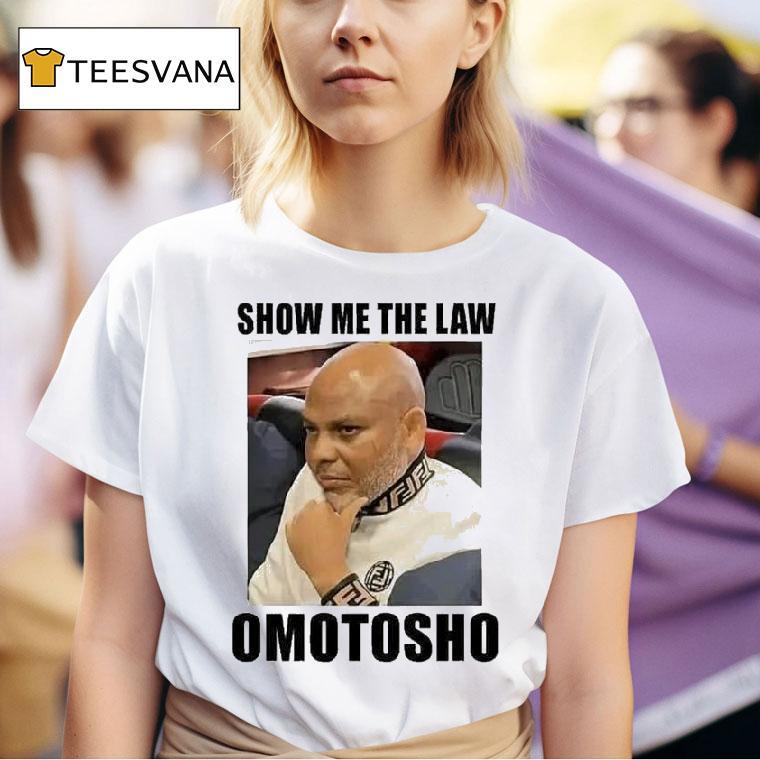 Nnamdi Kanu Show Me The Law Omotosho T Shirt