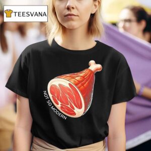Nsm Not So Modern Ham T Shirt