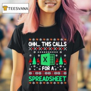 Oh This Calls For A Spreadsheet Christmas Excel Ugly T Shirt
