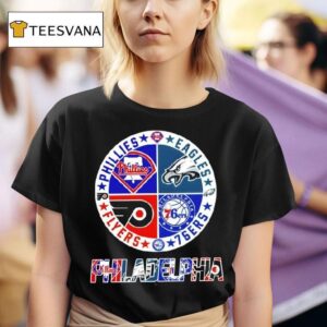 Philadelphia Teams Philadelphia Phillies X Philadelphia Eagles X Philadelphia Flyers X Philadelphia Ers T Shirt