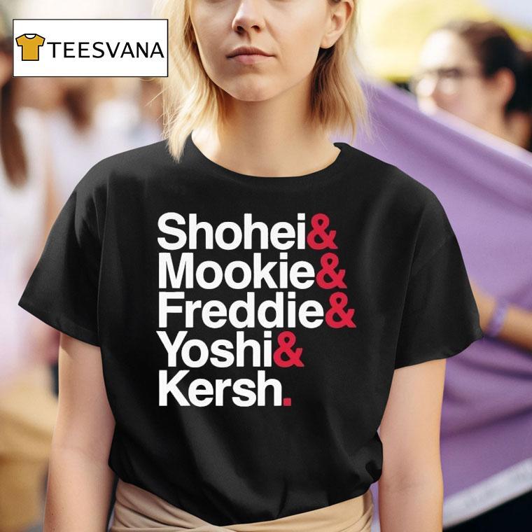 Shohei And Mookie And Freddie And Yoshi And Kersh Los Angeles Dodgers T Shirt