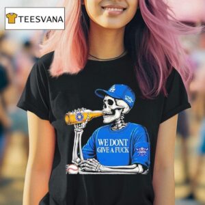 Skeleton La Dodgers We Dont Give A Fuck T Shirt