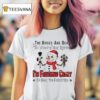 Snowman The Roses Are Dead The Violets Are Rotten Im Freaking Crazy Or Have You Forgotten Christmas T Shirt