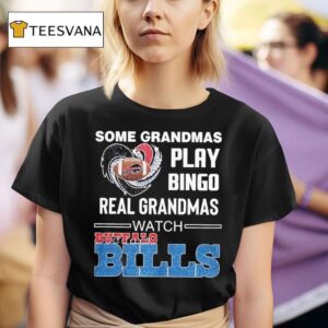 Some Grandmas Play Bingo Real Grandmas Watch Buffalo Bills Diamond Hear T Shirt