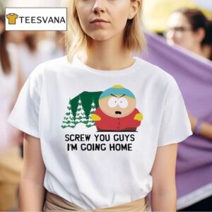 South Park Cartman Screw You Guys I M Going Home T Shirt