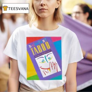 Sweetest Taboo If I Tell You If I Tell You Now T Shirt
