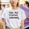 Texas Poly Situation Waterparks T Shirt