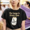 The Garage Is Always Open Classic Light Beer T Shirt