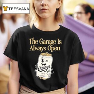 The Garage Is Always Open Classic Light Beer T Shirt